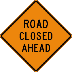 Road Closed Ahead Sign